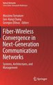 Fiber-Wireless Convergence in Next-Generation Communication Networks