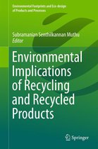 Environmental Footprints and Eco-design of Products and Processes - Environmental Implications of Recycling and Recycled Products