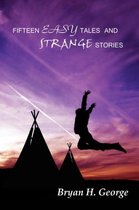 Fifteen Easy Tales and Strange Stories