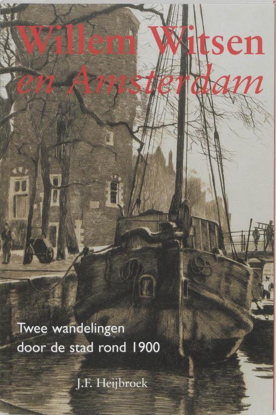 Cover van het boek 'Willem Witsen en Amsterdam' van J.F. Heijbroek