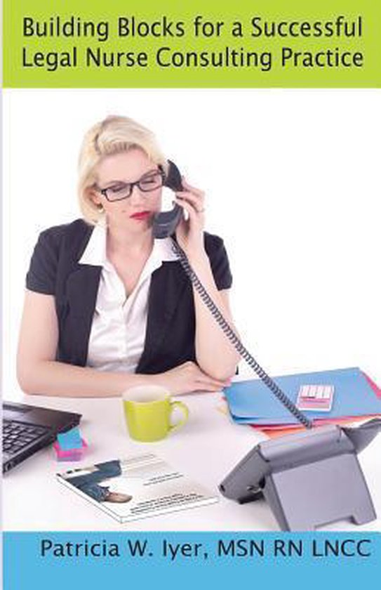 Building Blocks for a Successful Legal Nurse Consulting Prac ... - cover