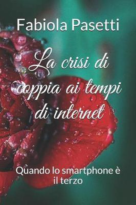 La crisi di coppia ai tempi di internet; quando lo smartphon ... - cover