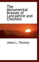 The Monumental Brasses of Lancashire and Cheshire