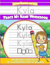 Kyla Letter Tracing for Kids Trace My Name Workbook