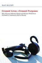Crossed Lives--Crossed Purposes