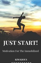 Just Start!