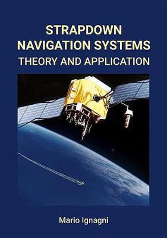 Strapdown Navigation Systems, Mario Ignagni 9780578401485 Boeken bol