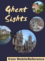Ghent Sights: a travel guide to the top attractions in Ghent, Belgium (Mobi Sights)