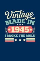 Vintage Made In 1945 I Broke The Mold