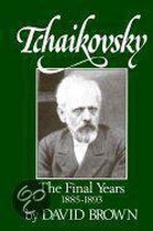 Tchaikovsky V IV The Final Years 1885-1893