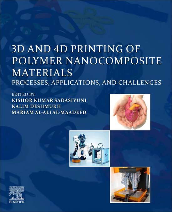 3D and 4D Printing of Polymer Nanocomposite Materials | 9780128168059 ...