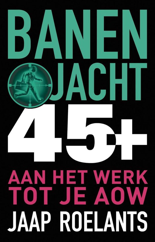 Cover van het boek 'Banenjacht 45+'