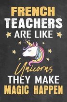 French Teachers Are Like Unicorns They Make Magic Happen