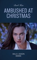 Rushing Creek Crime Spree 3 - Ambushed At Christmas (Rushing Creek Crime Spree, Book 3) (Mills & Boon Heroes)