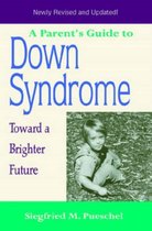 A Parent's Guide to Down Syndrome