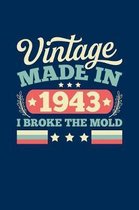 Vintage Made In 1943 I Broke The Mold