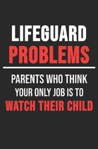 Lifeguard Problems Parents Who Think Your Only Job Is To Watch Their Child