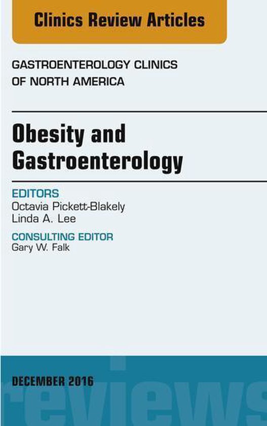 Obesity and Gastroenterology, An Issue of Gastroenterology Clinics of North America, E-Book