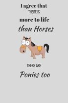 I Agree There is More to Life Than Horses. There are Ponies Too.