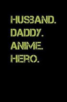 Husband Daddy Anime Hero