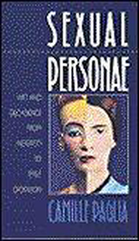 Sexual Personae - Art & Decadence From Nefertiti To Emily Di ... - cover