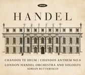 London Handel Orchestra And Soloists, Adrian Butterfield - Händel: Chandos Te Deum Hwv 281 & Chandos Anthem No.8 (CD)
