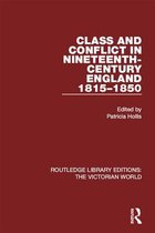 Routledge Library Editions: The Victorian World - Class and Conflict in Nineteenth-Century England