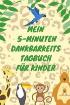 Mein 5-Minuten Dankbarkeits Tagebuch F r Kinder