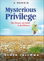 Mysterious Privilege: Power of Faith and Resilience