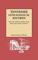 Tennessee Genealogical Records. Records of Early Settlers from State and County Archives