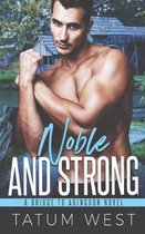 Noble and Strong