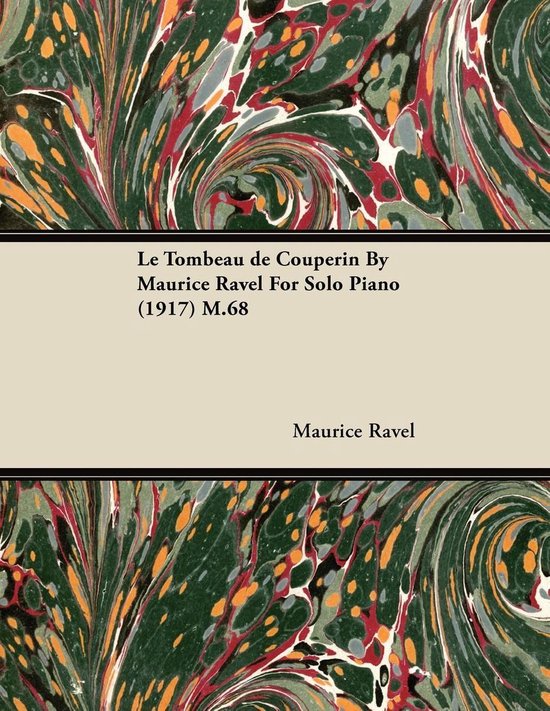 Le Tombeau De Couperin by Maurice Ravel for Solo Piano (1917 ... - cover