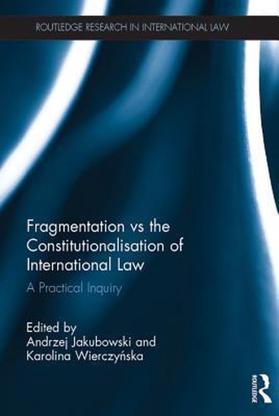 Routledge Research in International Law - Fragmentation vs t ... - cover