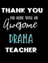 Thank You For Being Such An Awesome Drama Teacher