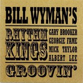 Bill Wyman's Rhythm Kings ‎– Groovin'
