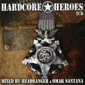 Headbanger: Omar Santana ‎– Hardcore Heroes