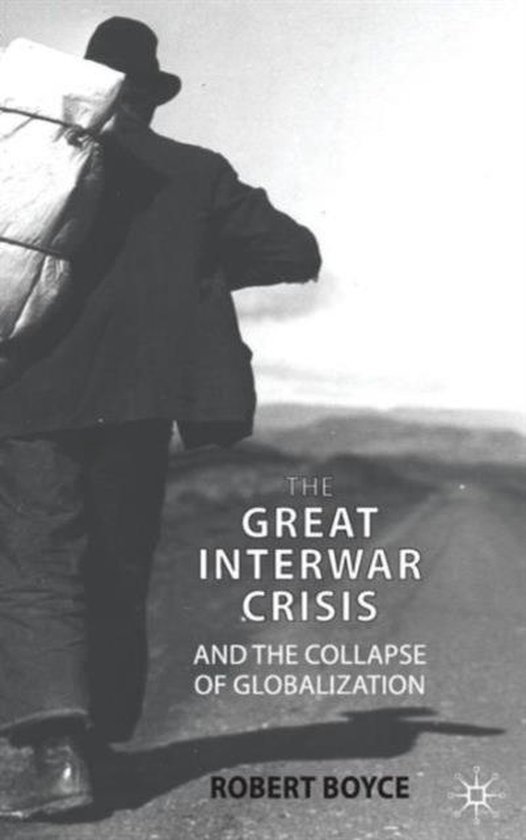The Great Interwar Crisis and the Collapse of Globalization - cover