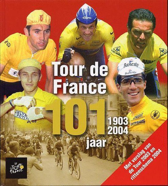 Cover van het boek 'Tour de France 101 jaar' van Gerard Ejnes