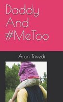 Daddy And #MeToo