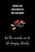 Diving is an investment of time and money but the rewards can be life changing, literally