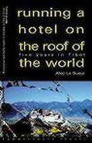 Running a Hotel on the Roof of the World