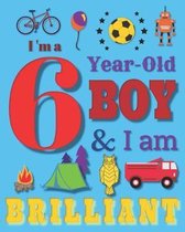 I'm a 6 Six-Year-Old Boy and I Am Brilliant