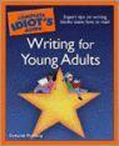 The Complete Idiot's Guide to Writing for Young Adults