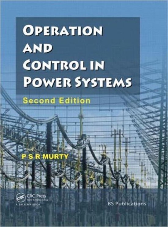 Operation and Control in Power Systems, Second Edition