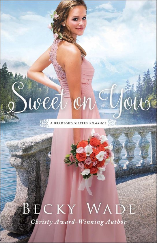 A Bradford Sisters Romance 3 - Sweet on You - cover