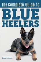 The Complete Guide to Blue Heelers - Aka the Australian Cattle Dog. Learn about Breeders, Finding a Puppy, Training, Socialization, Nutrition, Grooming, and Health Care. Over 50 Pictures Incl