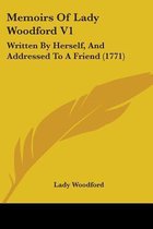 Memoirs Of Lady Woodford V1