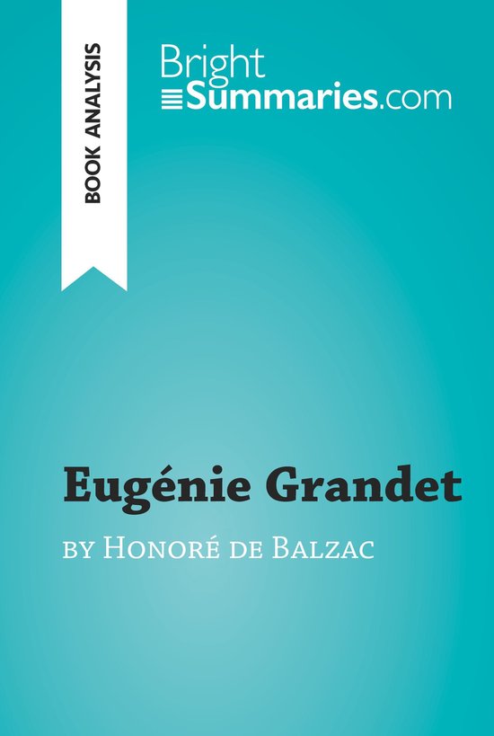 BrightSummaries.com - Eugénie Grandet by Honoré de Balzac  ... - cover