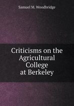 Criticisms on the Agricultural College at Berkeley