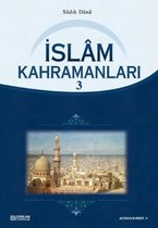 İslam Kahramanları 3